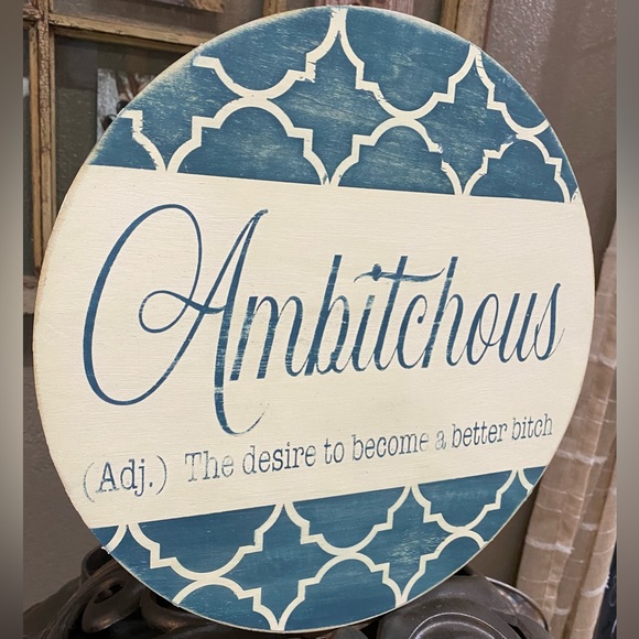 Ambitchous (adj) The desire to become a better b*tch Round Distressed Sign- Blue - Picture 2 of 3